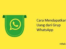 Cara Mendapatkan Uang Dari Apk Whatsapp